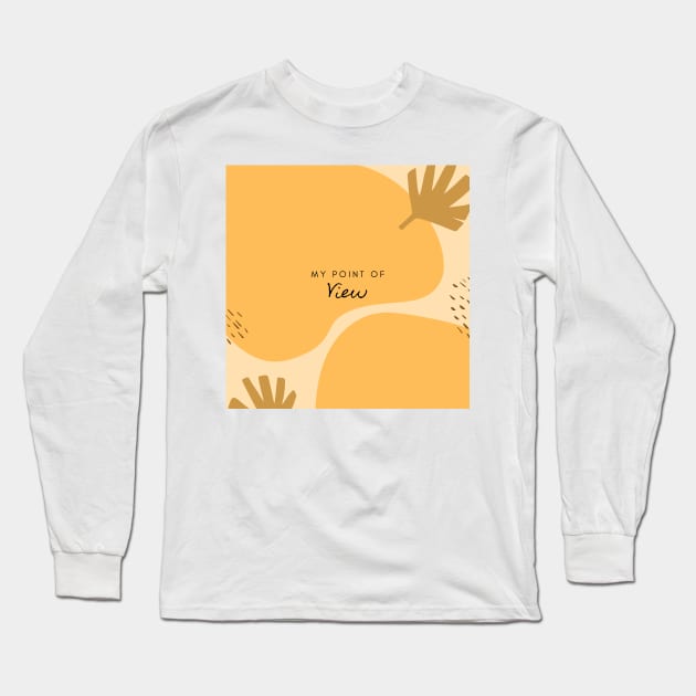 My Point of View (yellow) Long Sleeve T-Shirt by Laradona